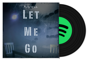 Masiarzz - Let Me Go Listen to "Let Me Go" on Spotify